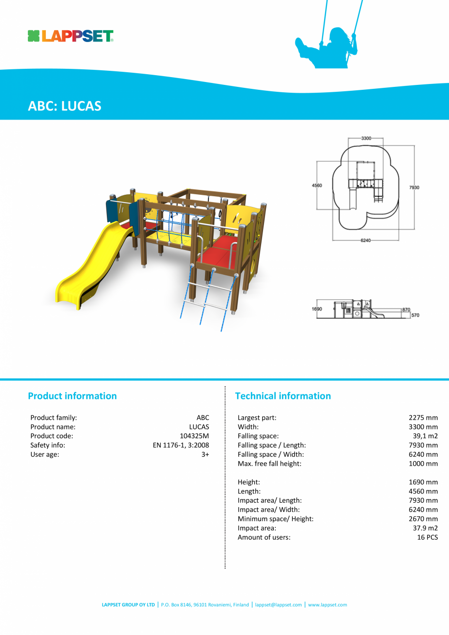 Pagina 1-Echipament de joaca pentru copii sub 4 ani LUCAS 104325M LAPPSET FINNO ABC Fisa tehnica Engleza ABC:...