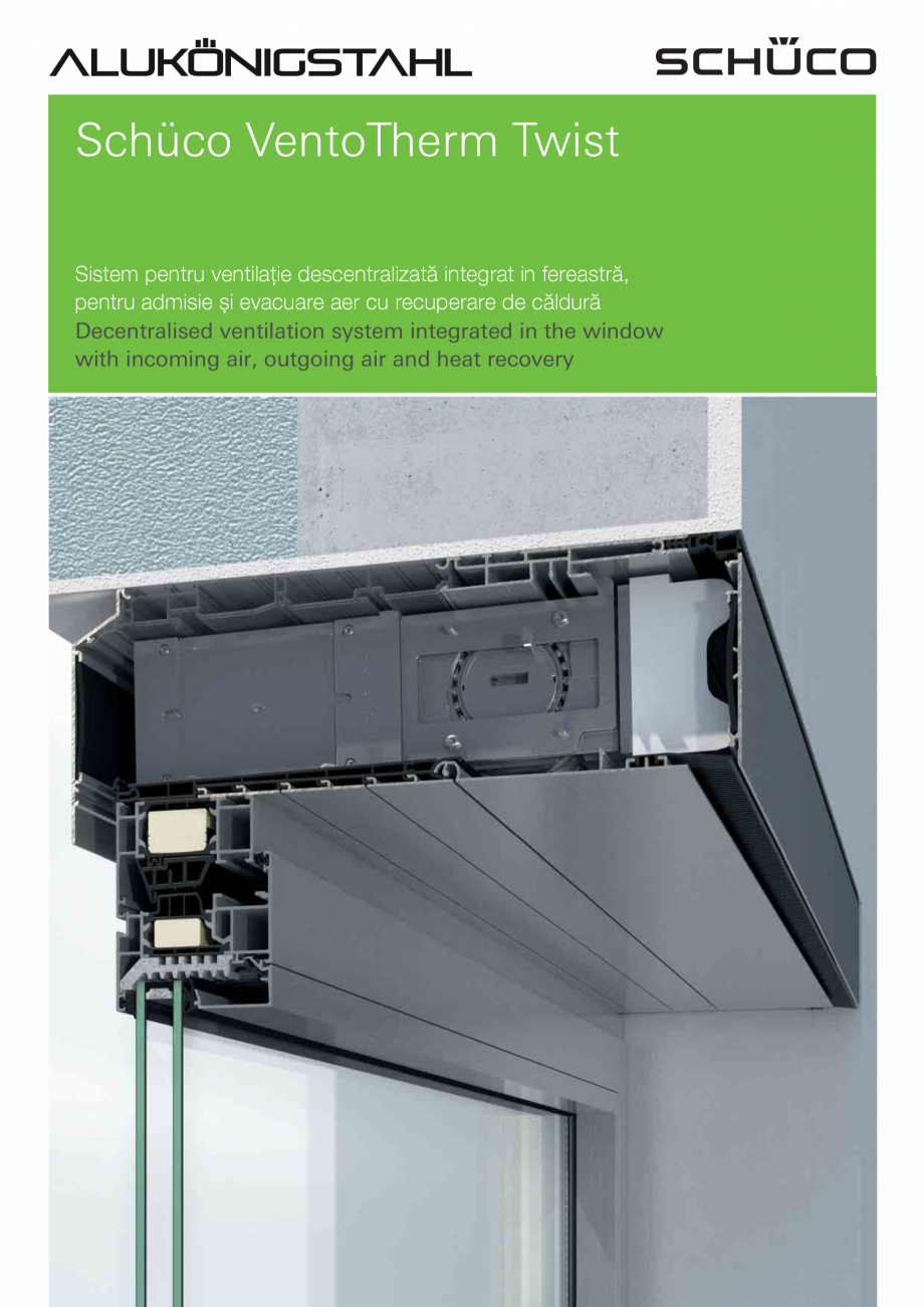 Pagina 1-Sistem de ventilatie descentralizata integrat in fereastra SCHÜCO VentoTherm Twist Fisa tehnica...
