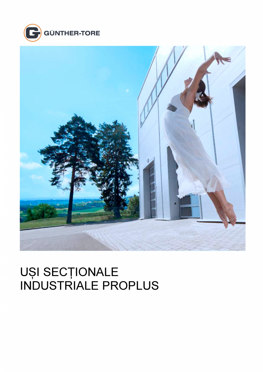 Pagina 1-Usi sectionale GUNTHER-TORE ProPlus Fisa tehnica Romana UȘI SECȚIONALE
INDUSTRIALE PROPLUS
...
