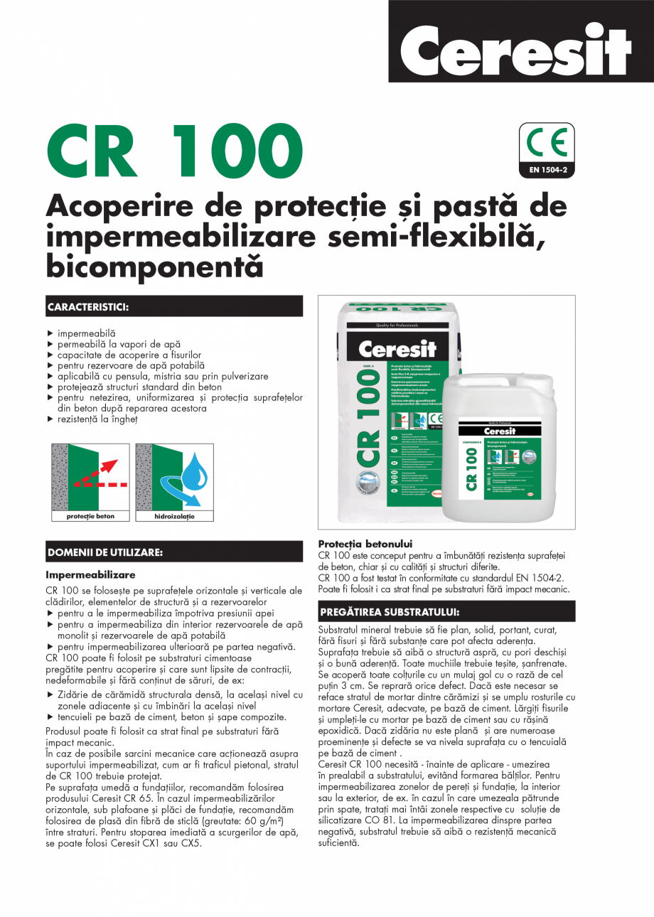 Pagina 1 - Pasta de impermeabilizare semi-flexibila CERESIT CR-100 TDS Fisa tehnica Romana CR 100
...