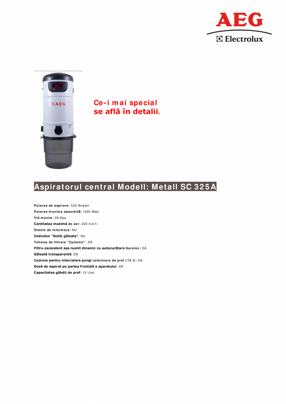 Pagina 1-Aspirator central de praf  AEG  Metall Home Fisa tehnica Romana Ce-i mai special
se află în...