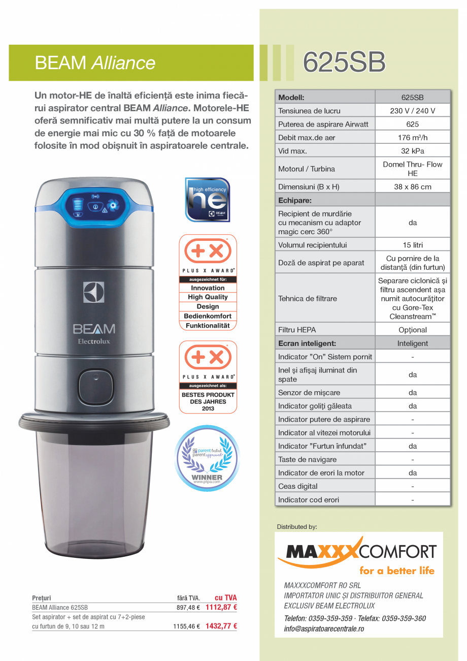Pagina 1-Aspirator central de praf  AEG Fisa tehnica Romana 625SB

BEAM Alliance
Un motor-HE de înaltă...