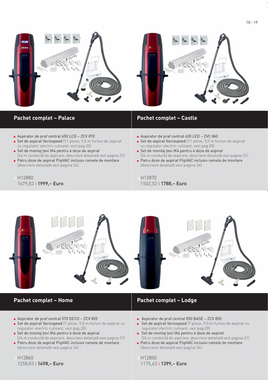 Pagina 1-Aspiratorul central de praf AEG Palace, Castle, Home, Lodge Fisa tehnica Romana 18 | 19

Pachet...