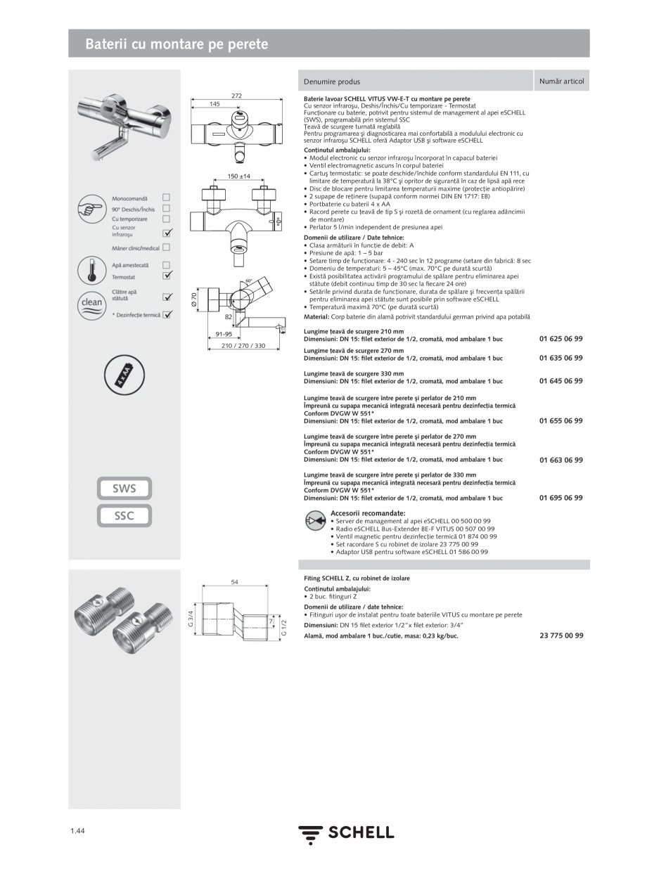 Pagina 62-Schell - Catalog general - 2020-2021  Catalog, brosura Romana e / Date tehnice:
• Lungimea maximă...