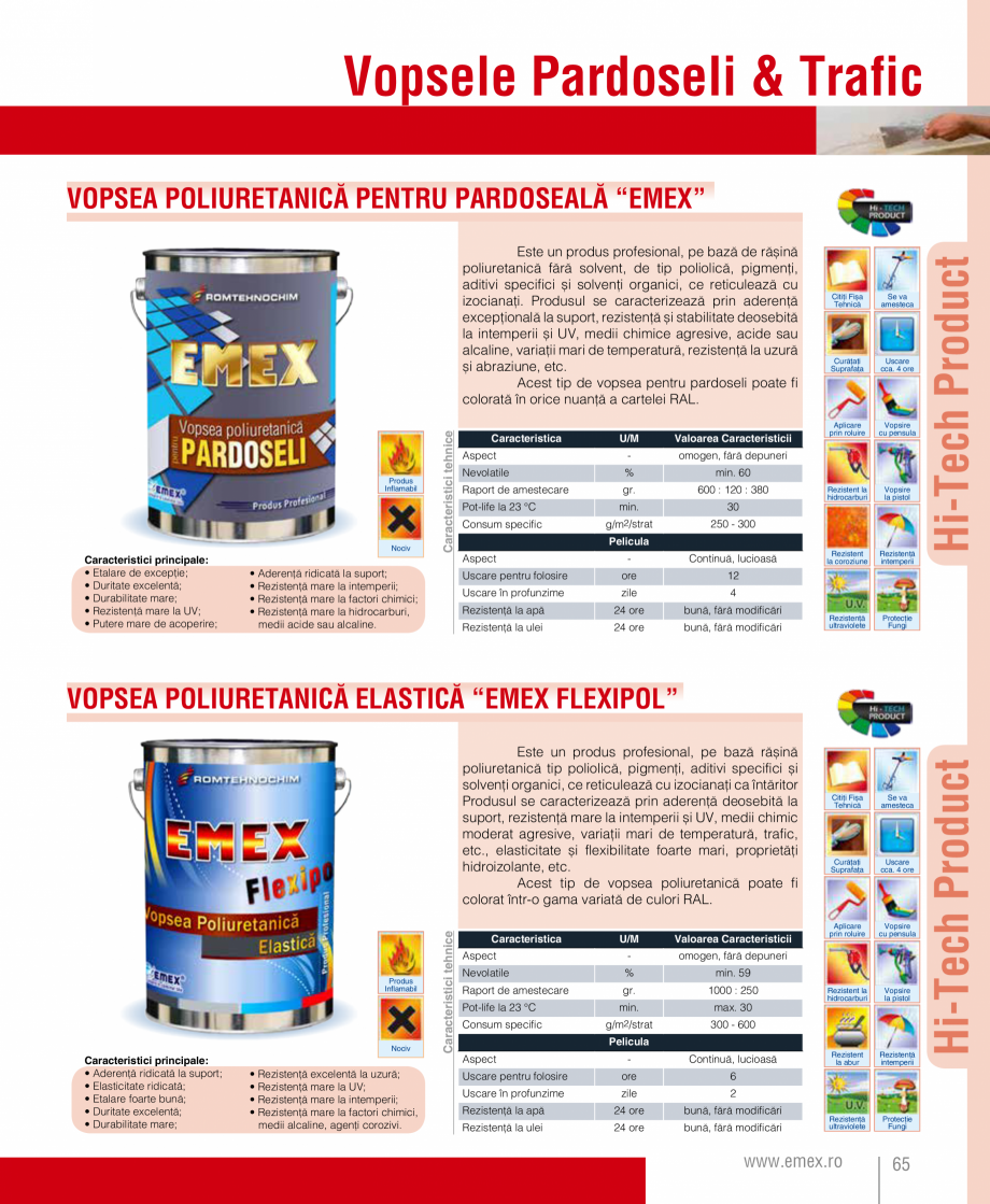 Pagina 66-Catalog  produse Emex  Catalog, brosura Romana urdărie;
• Bună lavabilitate;
• Rezistență...