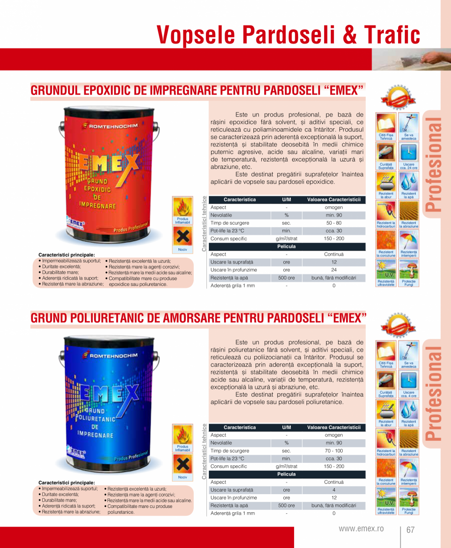 Pagina 68-Catalog  produse Emex  Catalog, brosura Romana nerea
efectului de periere.
	
Se fabrică în orice...