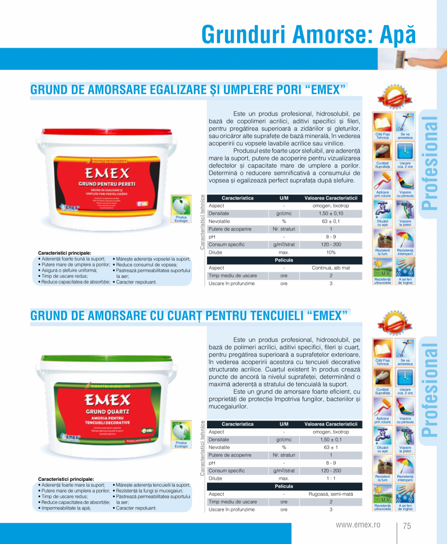 Pagina 76-Catalog  produse Emex  Catalog, brosura Romana 
• Aderență foarte mare la suport;
• Putere...