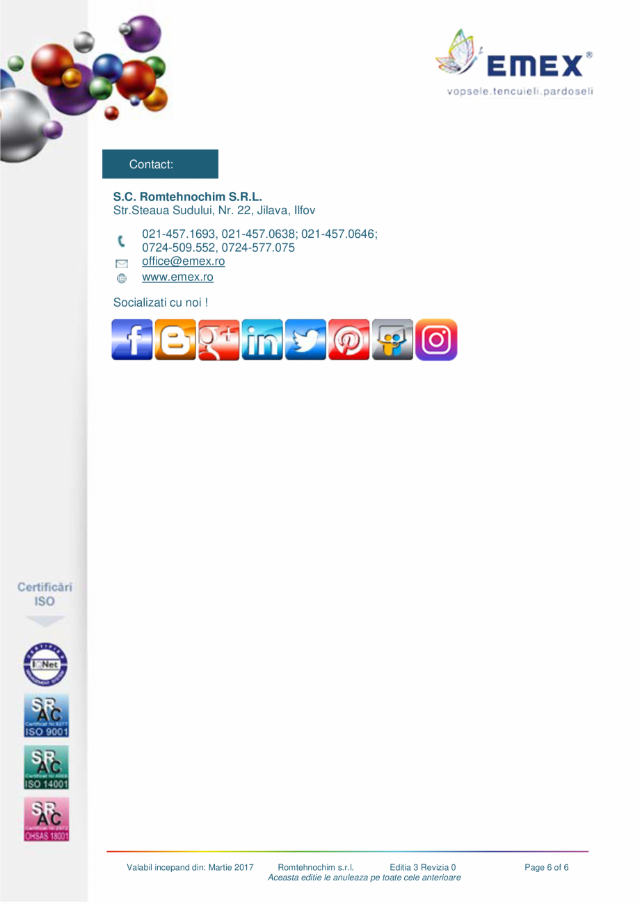 Pagina 6-Tencuiala decorativa impermeabila EMEX AQUA PROTECT Fisa tehnica Romana odusului;
- vopselele vechi,...