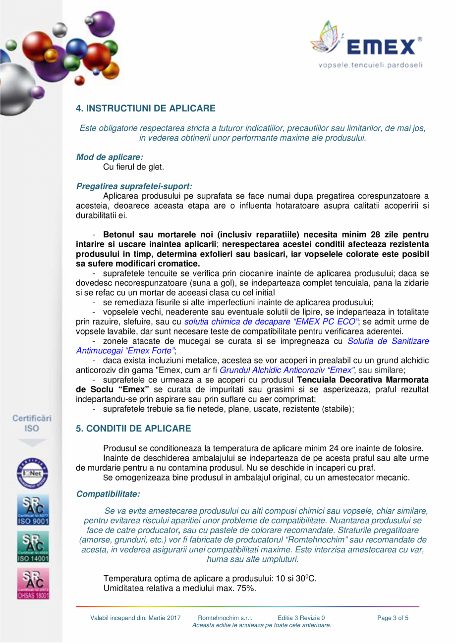 Pagina 3-Tencuiala marmorata de soclu EMEX Fisa tehnica Romana  de substante
nevolatile (25 min. la
1200C)

4...