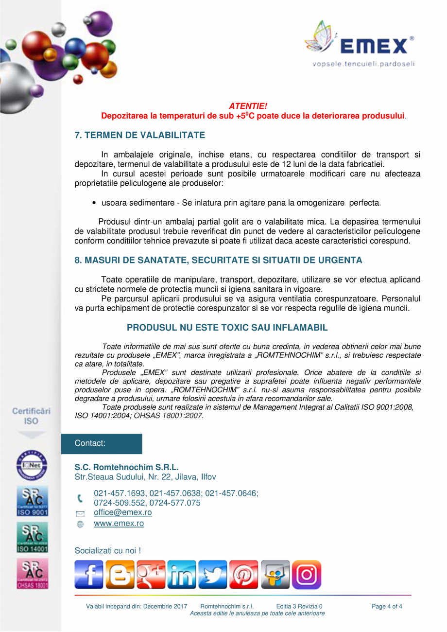 Pagina 4-Grund amorsare tencuieli decorative EMEX GRUND QUART Fisa tehnica ii afecteaza rezistenta
produsului...