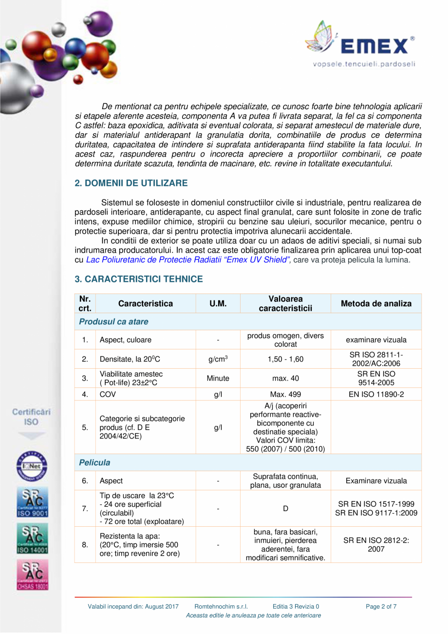 Pagina 2-Pardoseala epoxidica antiderapanta EMEX Fisa tehnica Romana 
etalare exceptionala;
aspect decorativ ...