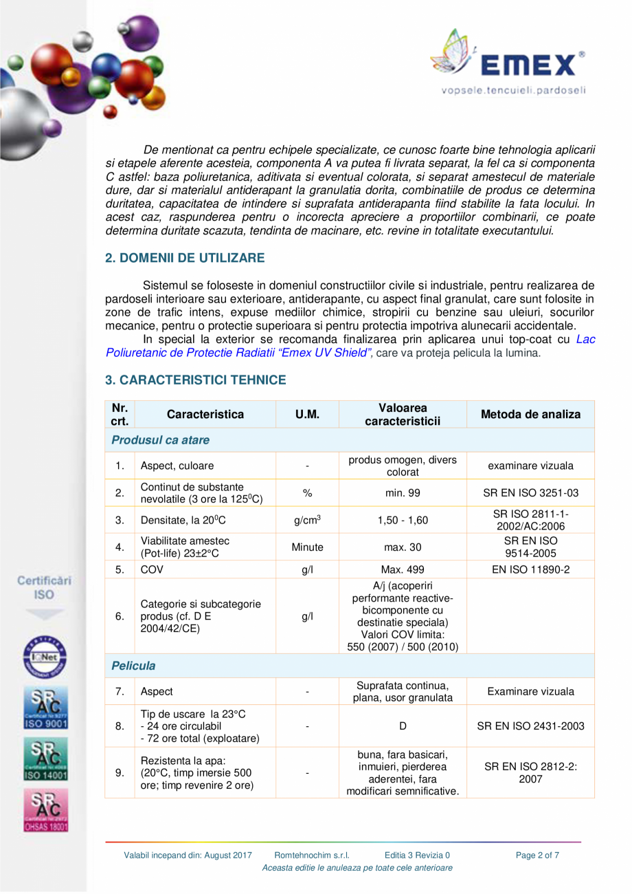 Pagina 2-Pardoseala poliuretanica antiderapanta EMEX Fisa tehnica Romana ar;
durata de viata minim 10 ani;...