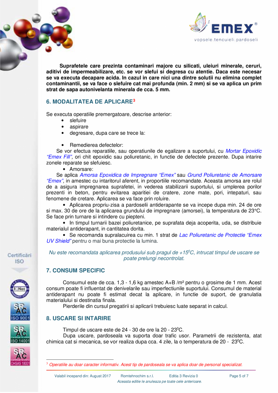 Pagina 5-Pardoseala poliuretanica antiderapanta EMEX Fisa tehnica Romana l incepand din: August 2017
...