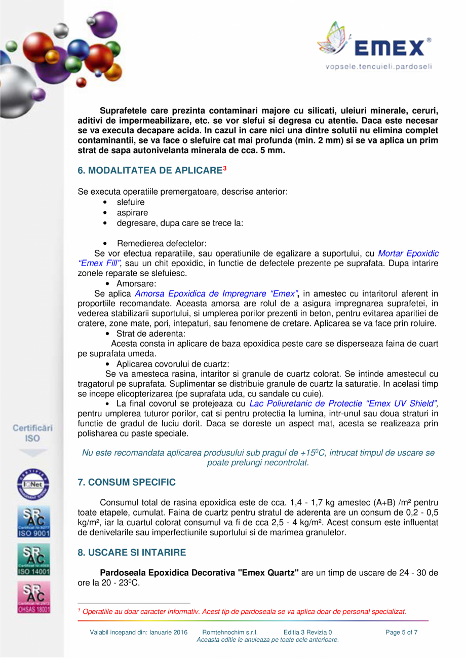 Pagina 5-Pardoseala epoxidica decorativa cuartz EMEX EMEX QUARTZ Fisa tehnica Romana 20°C; timp imersie 4...