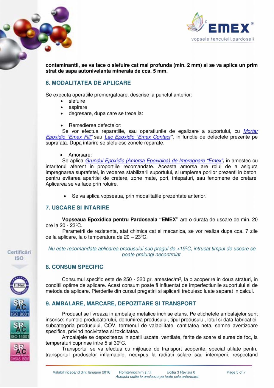 Pagina 5-Vopsea epoxidica pardoseli EMEX VOPSEA EPOXIDICA PARDOSEALA Fisa tehnica Romana i sub un
control...