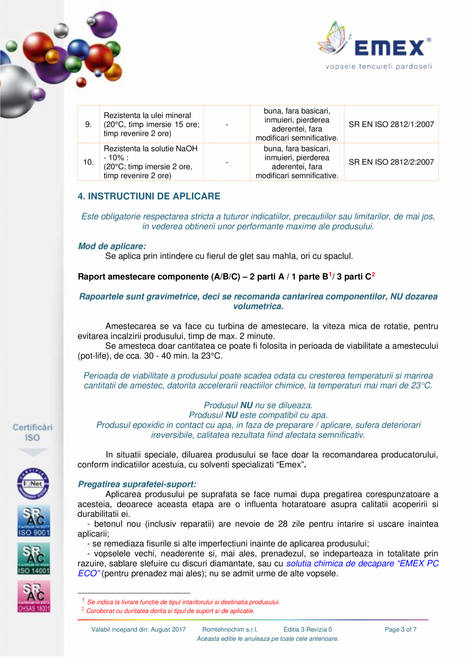 Pagina 3-Mortar epoxidic bicomponent EMEX Fisa tehnica Romana 
intindere fiind stabilite la fata locului. In ...