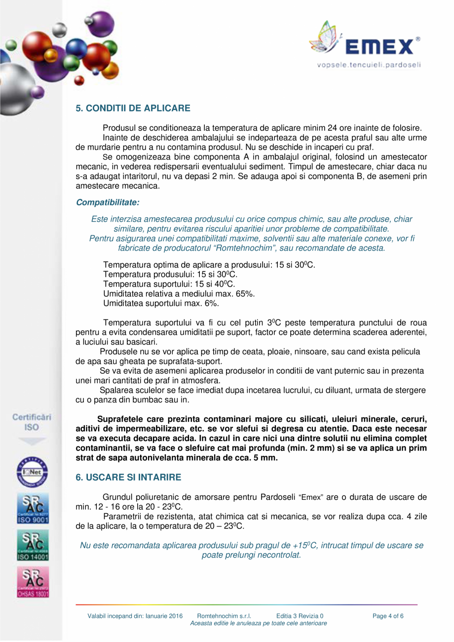 Pagina 4 - Grund poliuretanic amorsare pardoseli EMEX GRUND DE AMORSARE Fisa tehnica Romana ect

7.
...