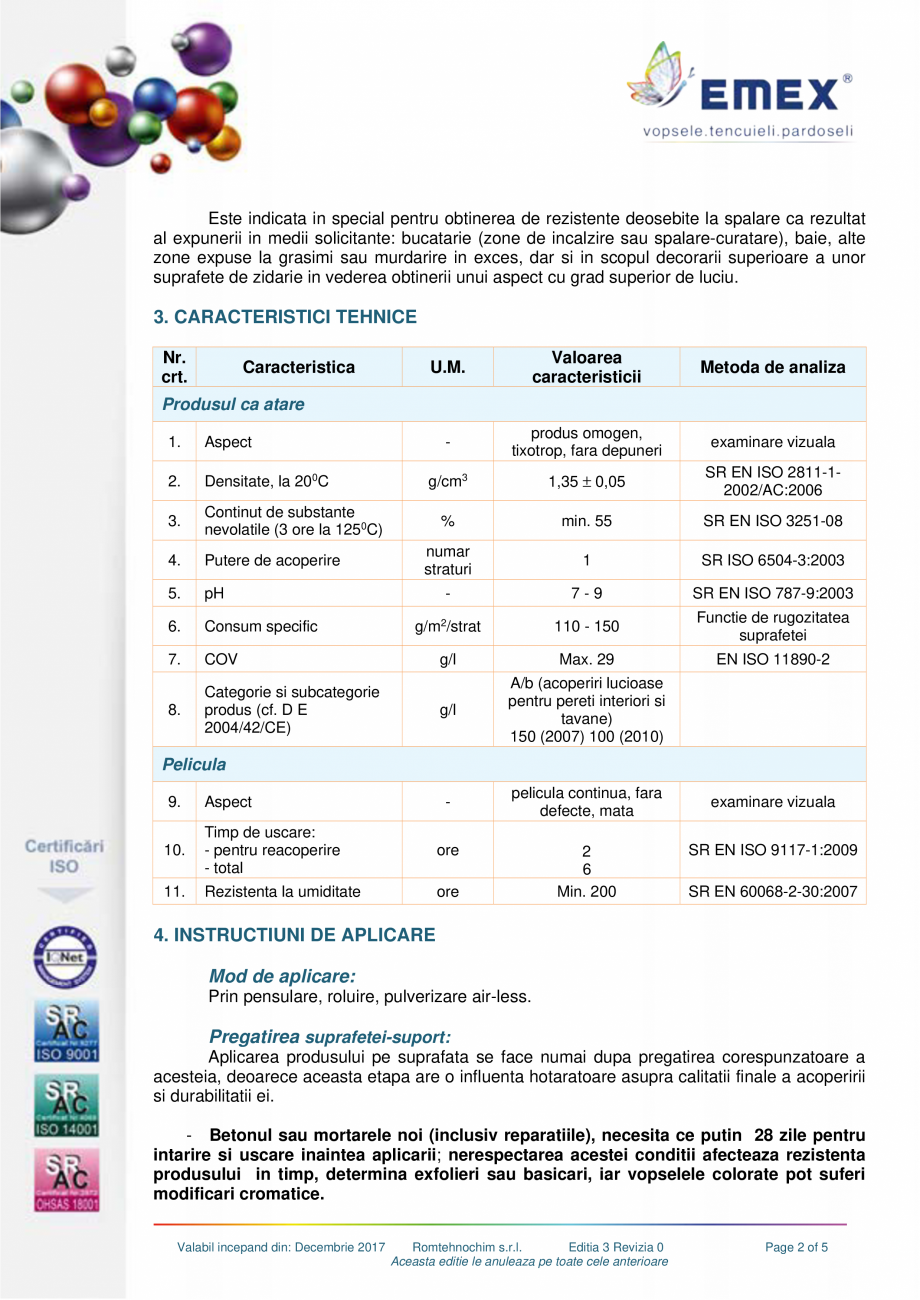 Pagina 2-Vopsea lavabila lucioasa Emex Gloss EMEX Fisa tehnica Romana omandata pentru protejarea si
finisarea...