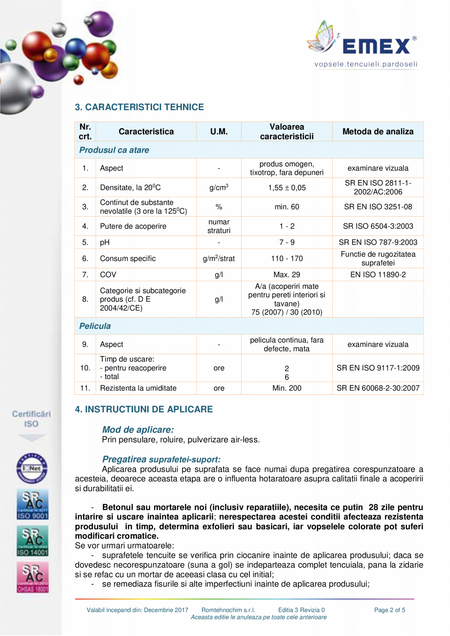 Pagina 2-Vopsea lavabila satinata interior EMEX EMEX SILK Fisa tehnica Romana k” este recomandata pentru...