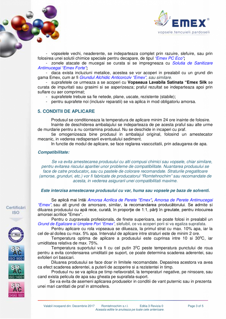 Pagina 3-Vopsea lavabila satinata interior EMEX EMEX SILK Fisa tehnica Romana e, mata

Produsul ca atare
1.

...