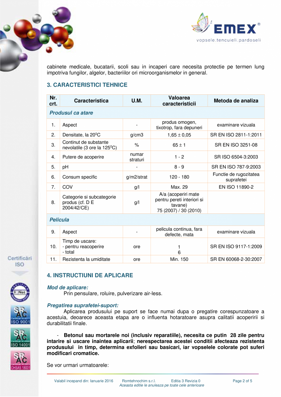 Pagina 2-Vopsea lavabila antimucegai Emex EMEX Fisa tehnica Romana tate la vapori si impermeabilitate la apa;...