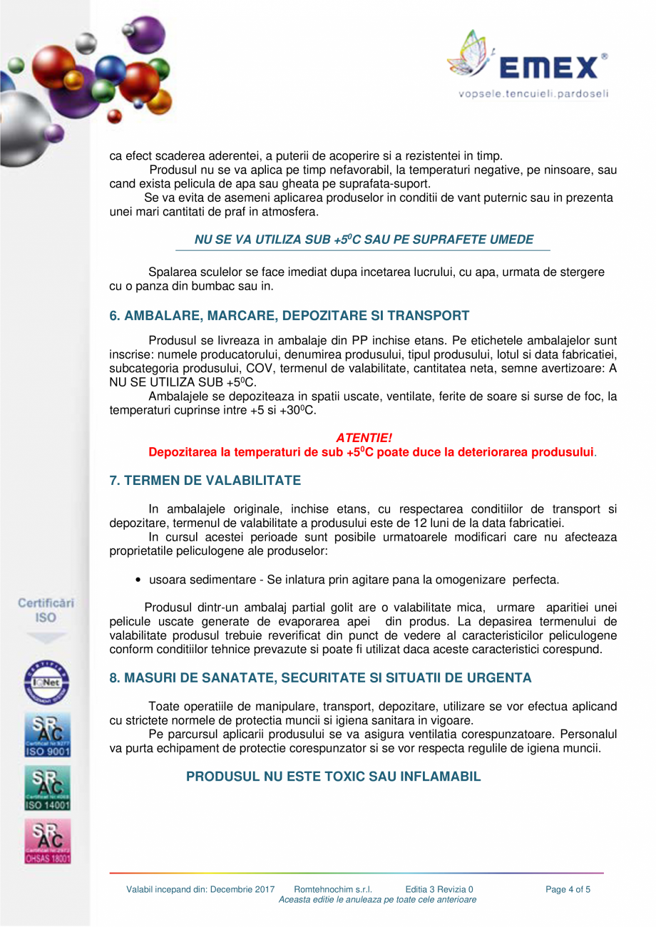 Pagina 4-Vopsea lavabila reflectorizanta Emex EMEX Fisa tehnica Romana  asupra calitatii finale a acoperirii
...