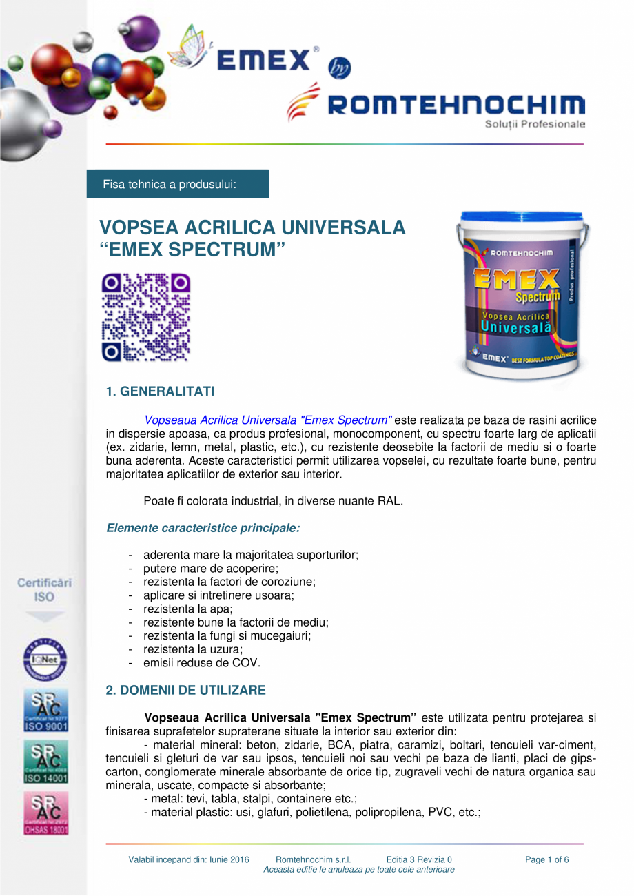 Pagina 1-Vopsea acrilica universala Emex Spectrum EMEX Fisa tehnica Romana Fisa tehnica a produsului:

VOPSEA...