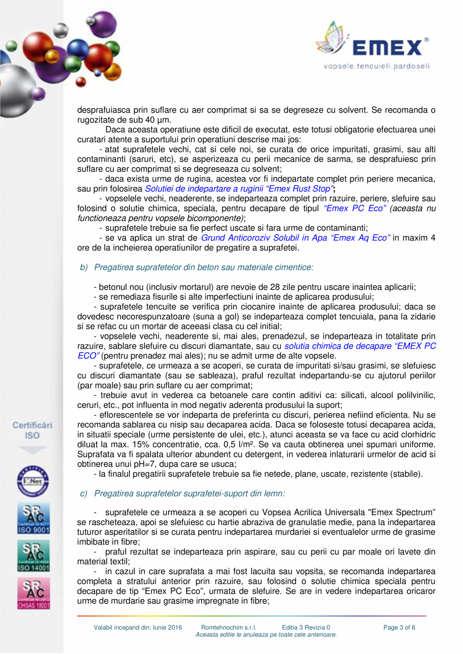 Pagina 3-Vopsea acrilica universala Emex Spectrum EMEX Fisa tehnica Romana uri

min. 2

SR ISO 6504-3:2003
...