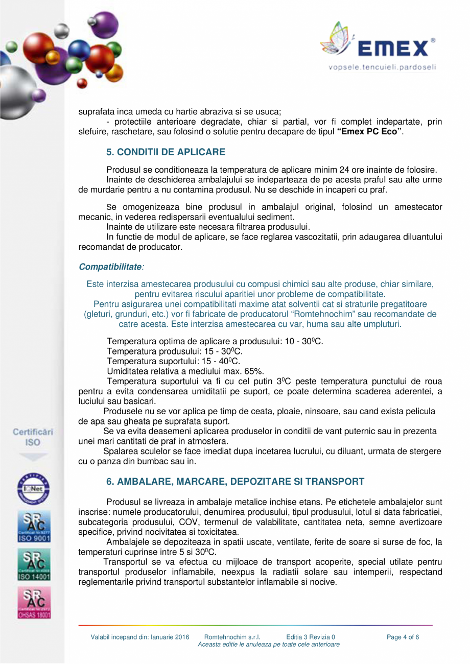 Pagina 4-Vopsea economica satinata Emcolor EMEX Fisa tehnica Romana  strat foarte diluat de
email, pentru a...