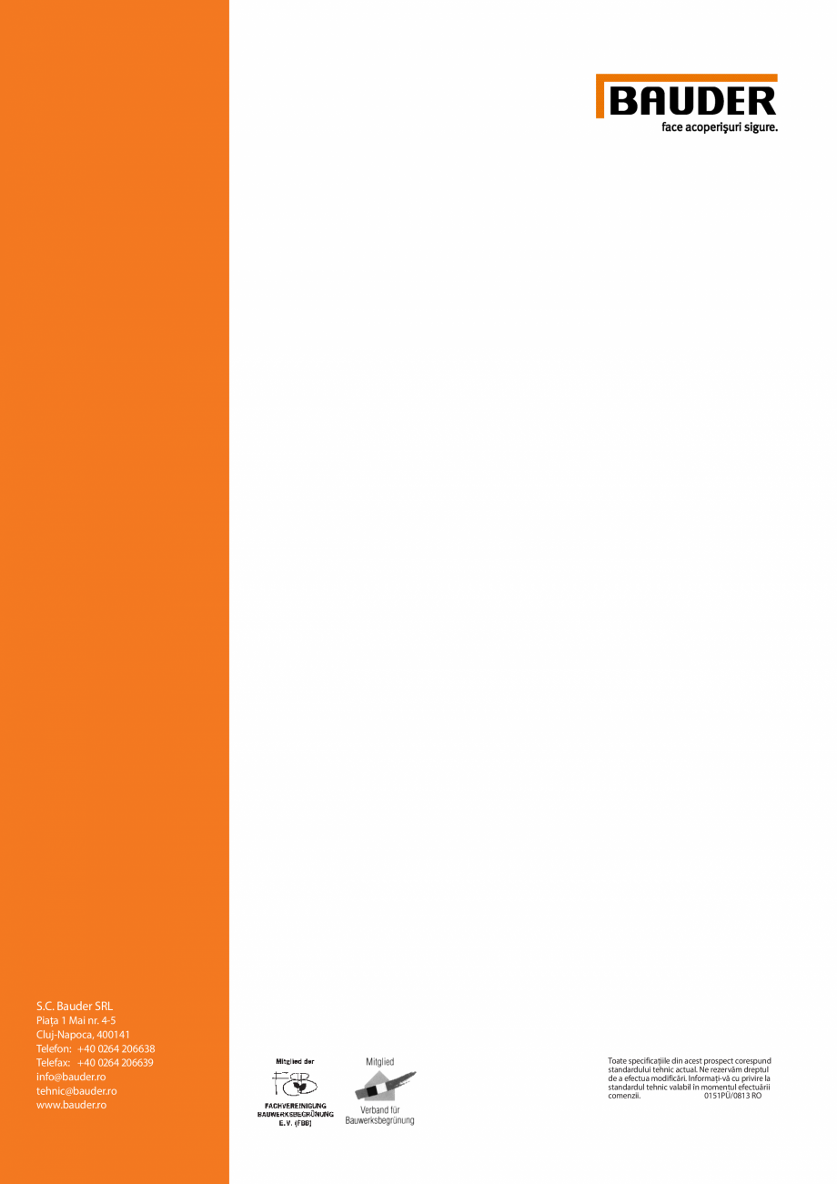 Pagina 20-Sisteme de acoperis cu vegetatie BAUDER Catalog, brosura Romana 5

19

S.C. Bauder SRL
Piața 1...