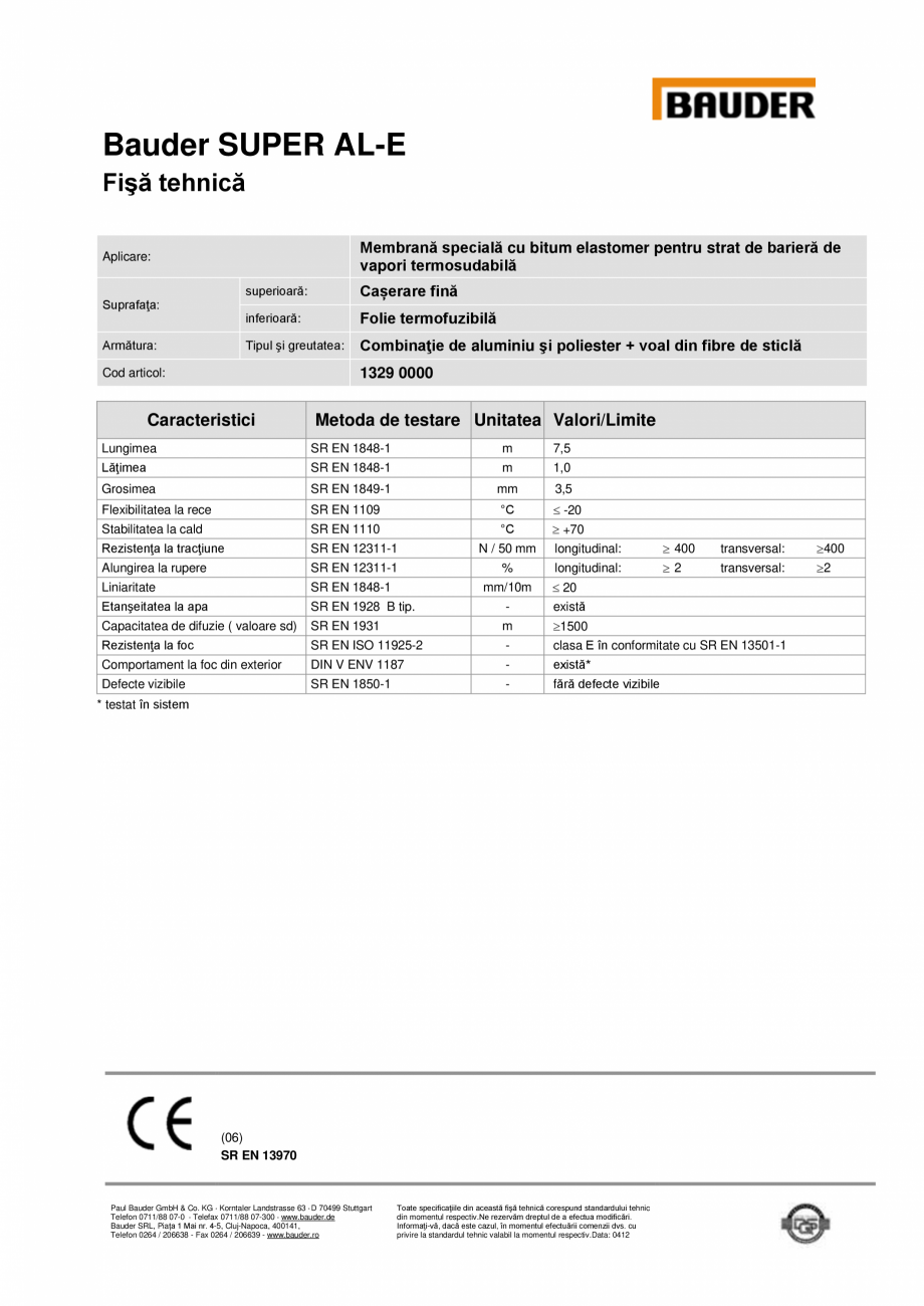 Pagina 1-Membrana termosudabila - bariera de vapori BAUDER Super AL-E Fisa tehnica Bauder SUPER AL-E
Fişă...