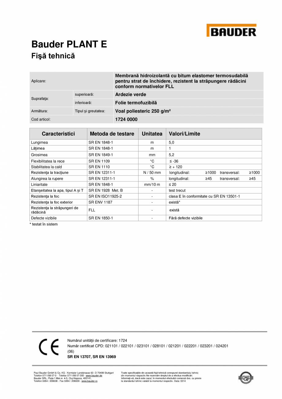 Pagina 1-Membrana termosudabila cu bitum elastomer BAUDER PLANT E Fisa tehnica Romana Bauder PLANT E
Fişă...