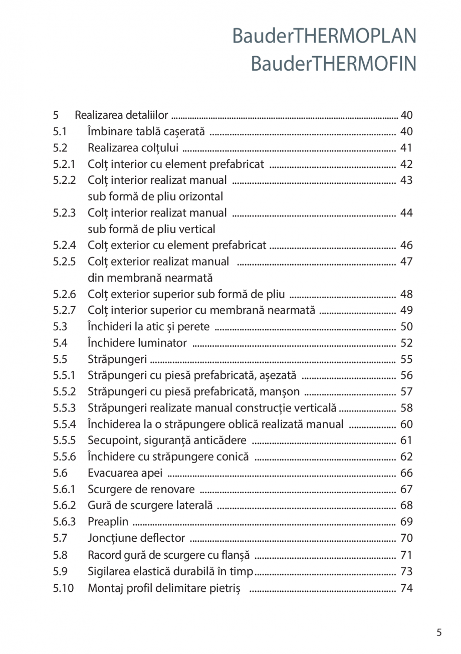 Pagina 5-Instructiuni de montaj FPO BAUDER THERMOPLAN, THERMOFIN Instructiuni montaj, utilizare Romana .........