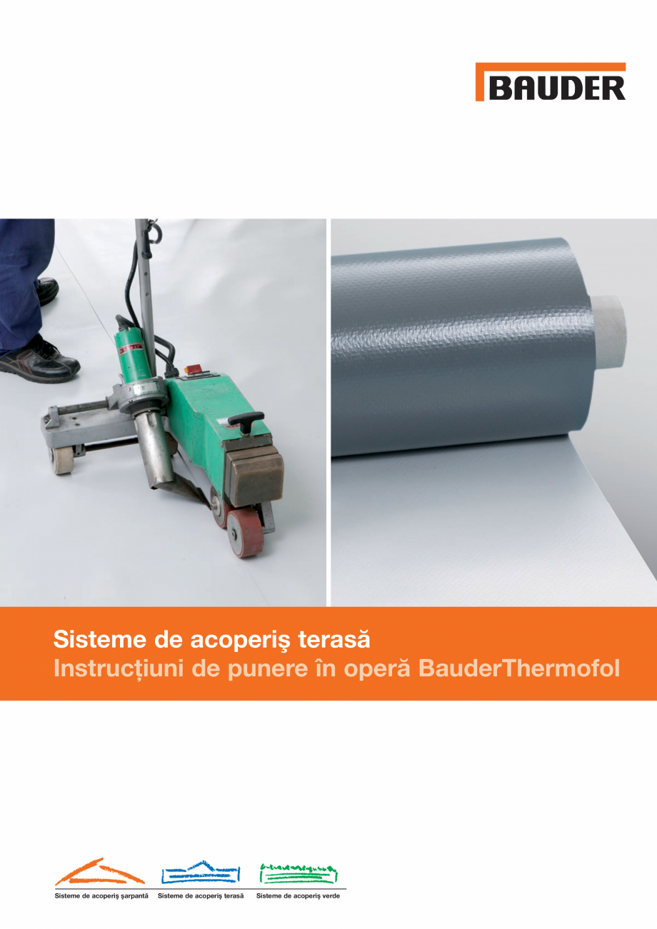 Pagina 1-Sisteme de acoperis terasa - Instructiuni de punere in opera BAUDER THERMOFOL Instructiuni montaj,...