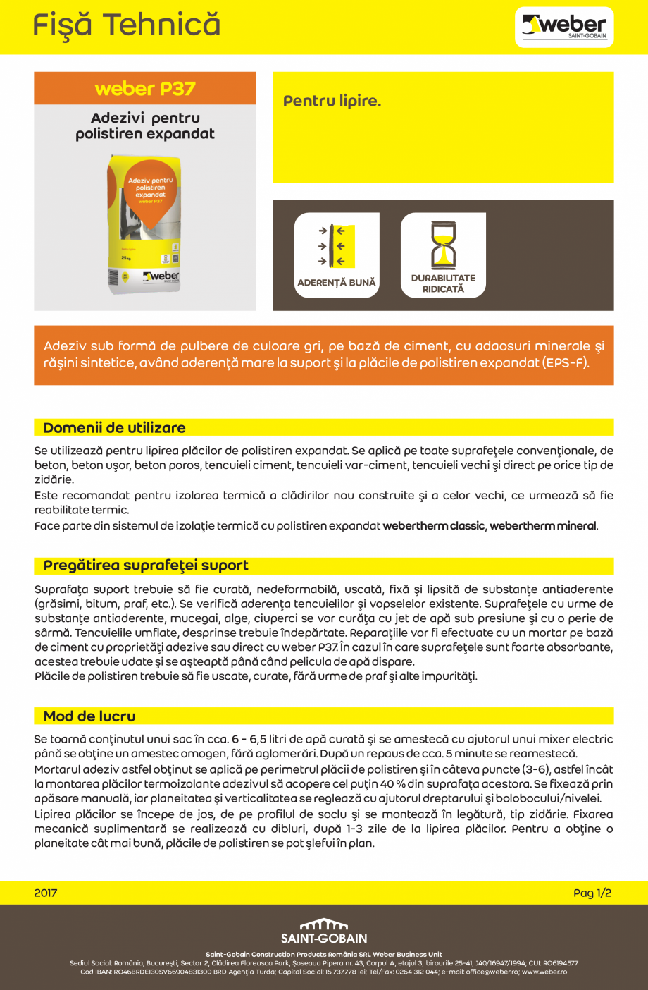 Pagina 1-Adeziv pentru polistiren expandat WEBER weber P37 Fisa tehnica Romana Fişă Tehnică
weber P37
...