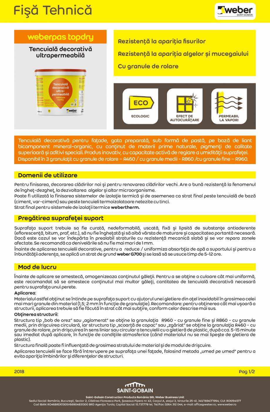 Pagina 1-Tencuiala decorativa ultrapermeabila WEBER WEBER.PAS TOPDRY Fisa tehnica Romana Fişă Tehnică
pas ...
