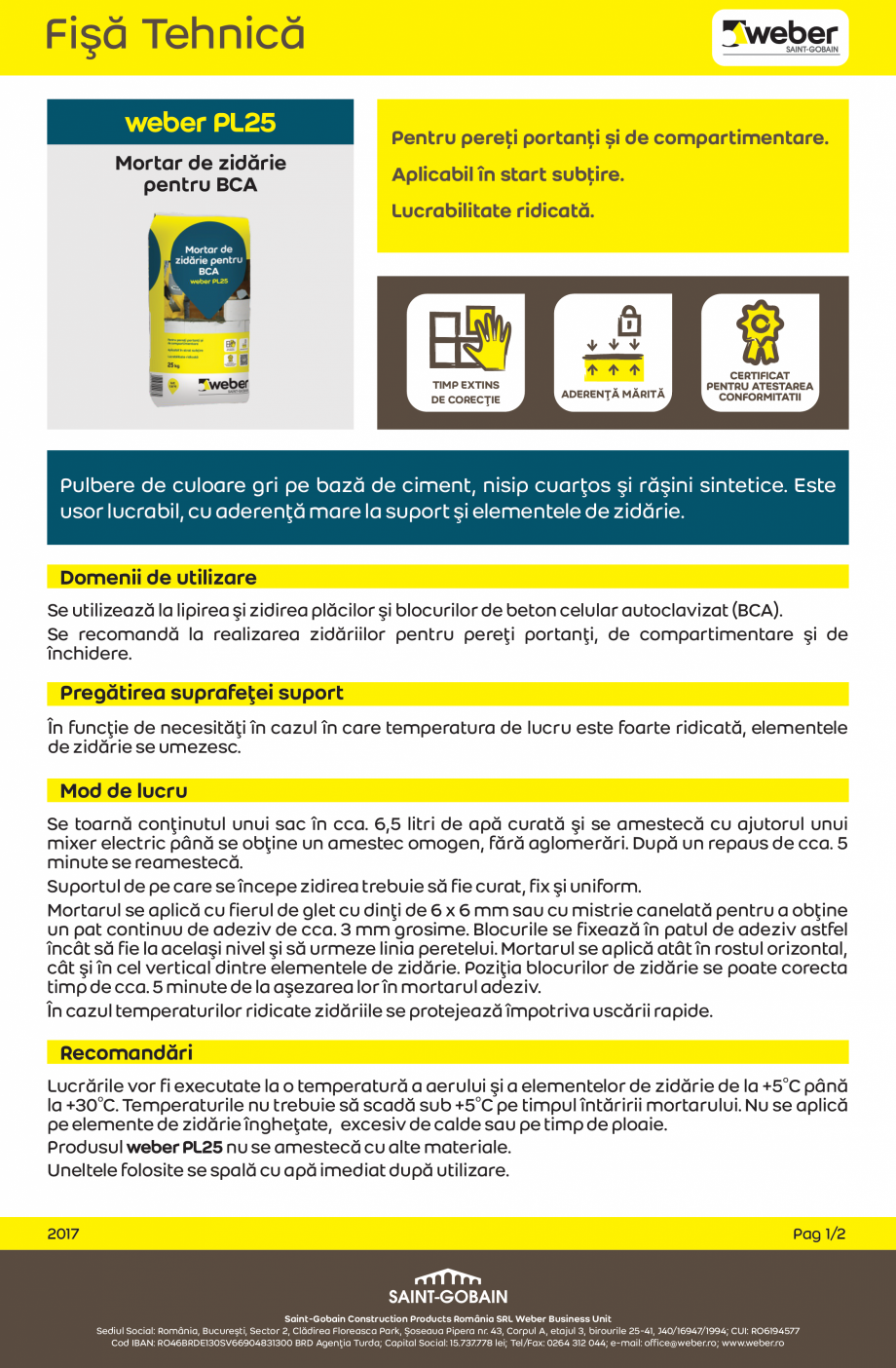 Pagina 1-Mortar de zidarie pentru BCA weber PL25 WEBER Fisa tehnica Romana Fişă Tehnică
PL25
Mortar de...