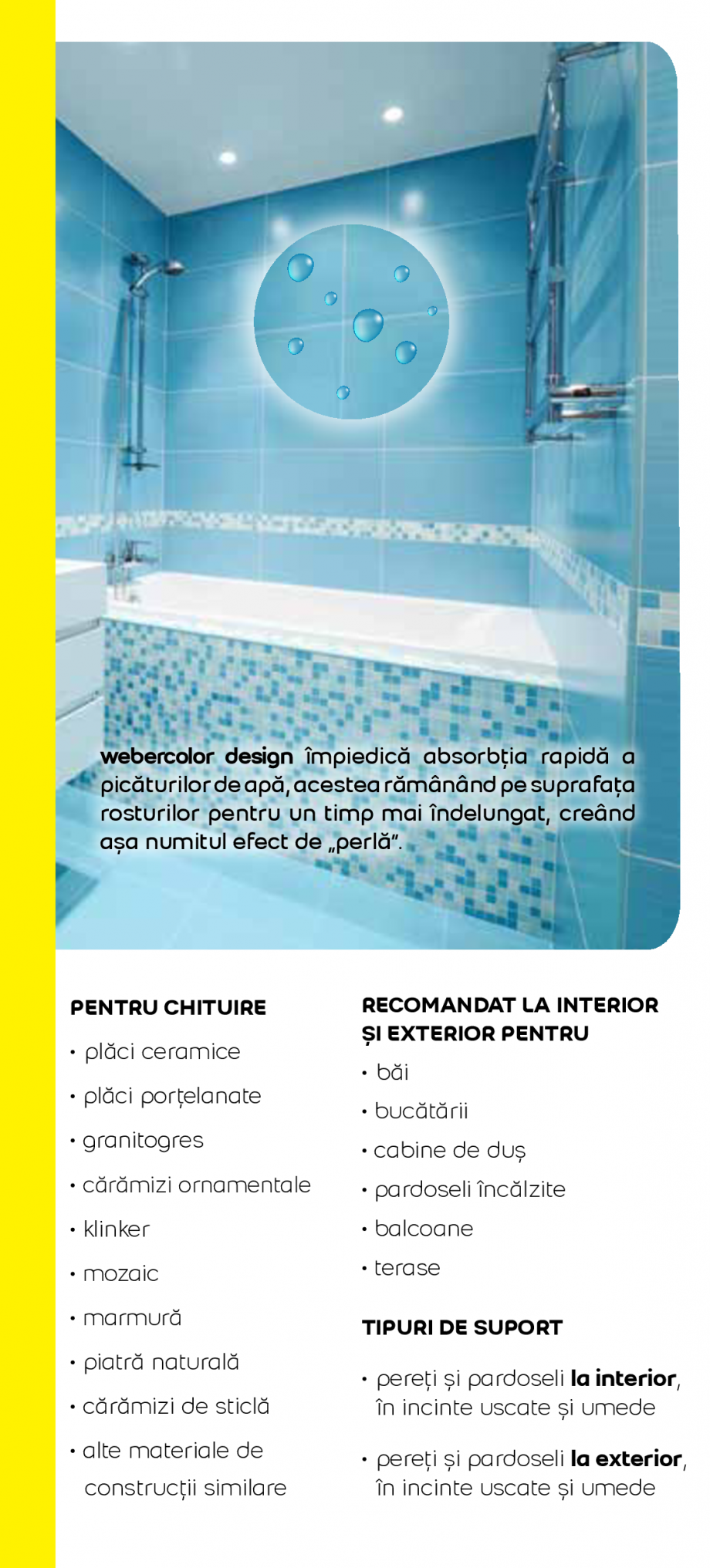 Pagina 4 - Chit flexibil de rosturi pentru interior si exterior WEBER webercolor design Catalog,...