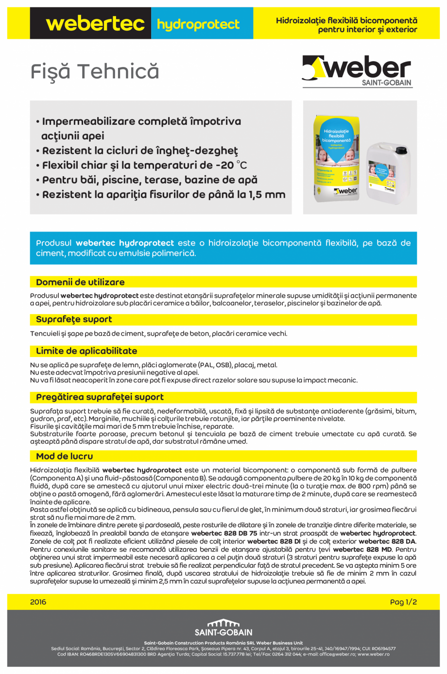 Pagina 1-Hidroizolatie bicomponenta flexibila WEBER WEBERTEC HYDROPROTECT Fisa tehnica Romana webertec
...