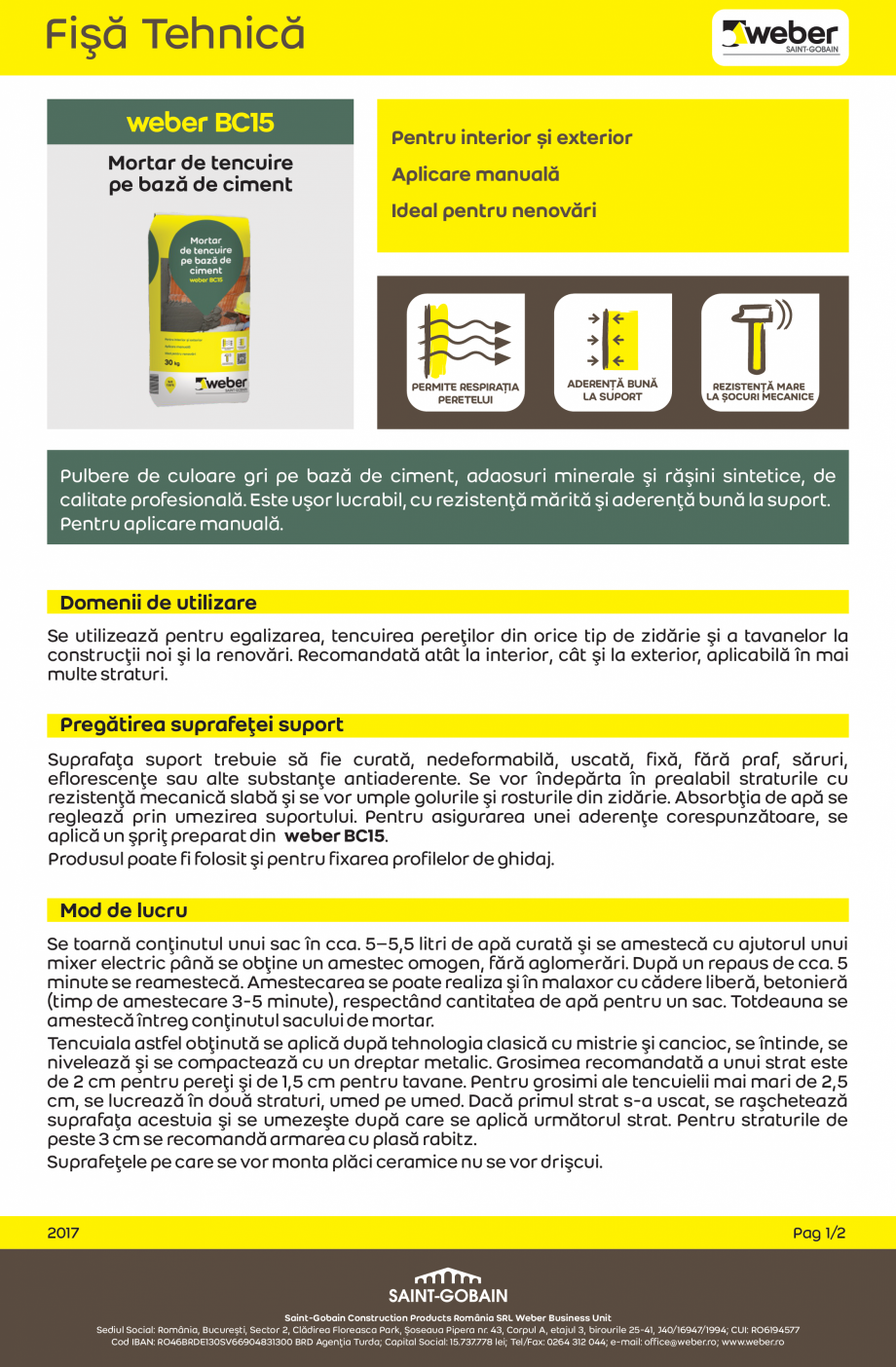 Pagina 1-Mortar de tencuire pe baza de ciment WEBER BC15 Fisa tehnica Romana Fişă Tehnică
BC15
Mortar de...