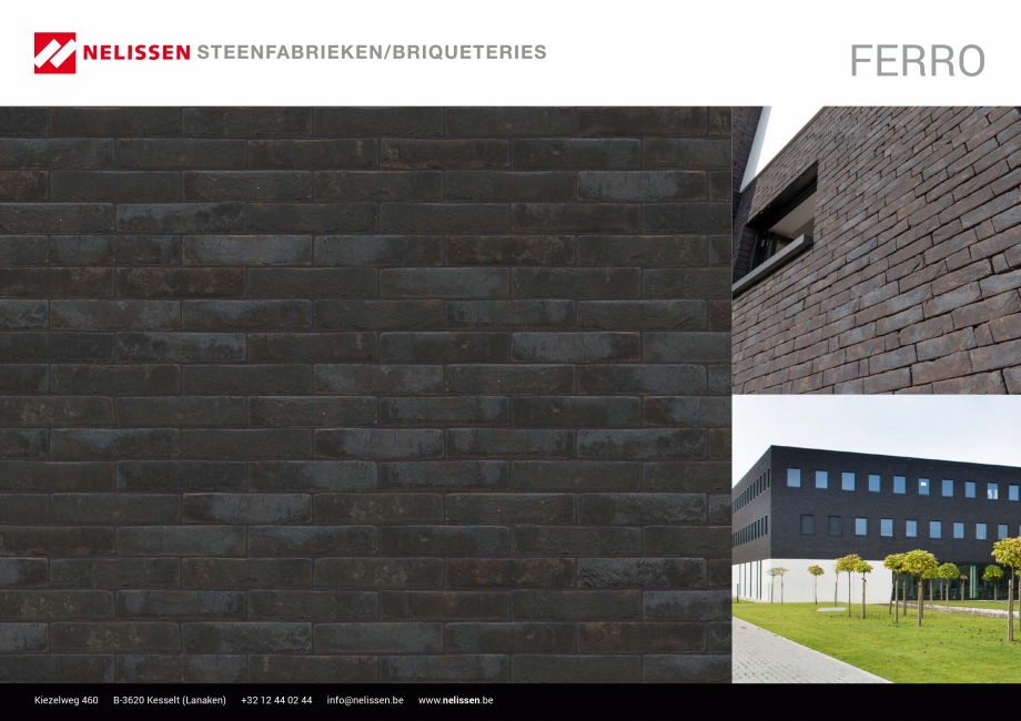 Pagina 1-Caramida aparenta NELISSEN Ferro Fisa tehnica Engleza, Germana, Franceza FERRO

Kiezelweg 460
...