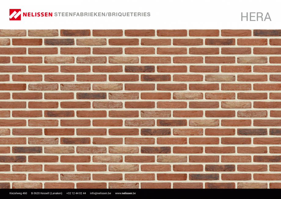 Pagina 1-Caramida aparenta NELISSEN Hera Fisa tehnica Engleza, Germana, Franceza HERA

Kiezelweg 460

B-3620 ...