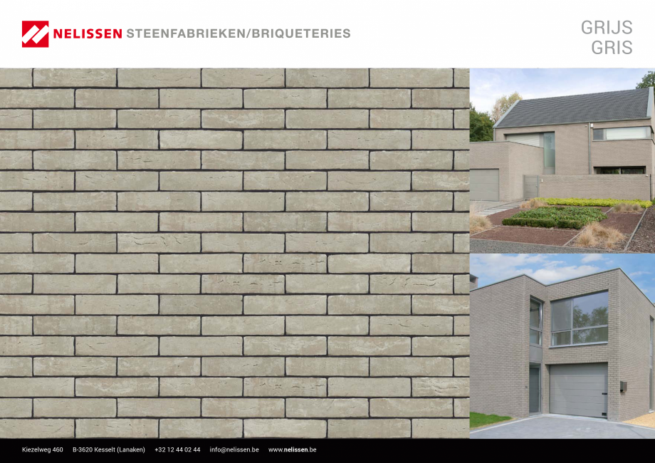 Pagina 1-Caramida aparenta NELISSEN Grey Fisa tehnica Engleza, Germana, Franceza GRIJS
GRIS

Kiezelweg 460
...