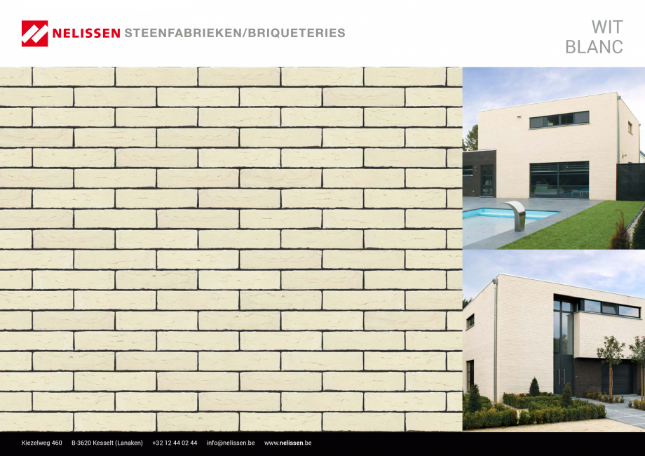 Pagina 1-Caramida aparenta NELISSEN White Fisa tehnica Engleza, Germana, Franceza WIT
BLANC

Kiezelweg 460
...