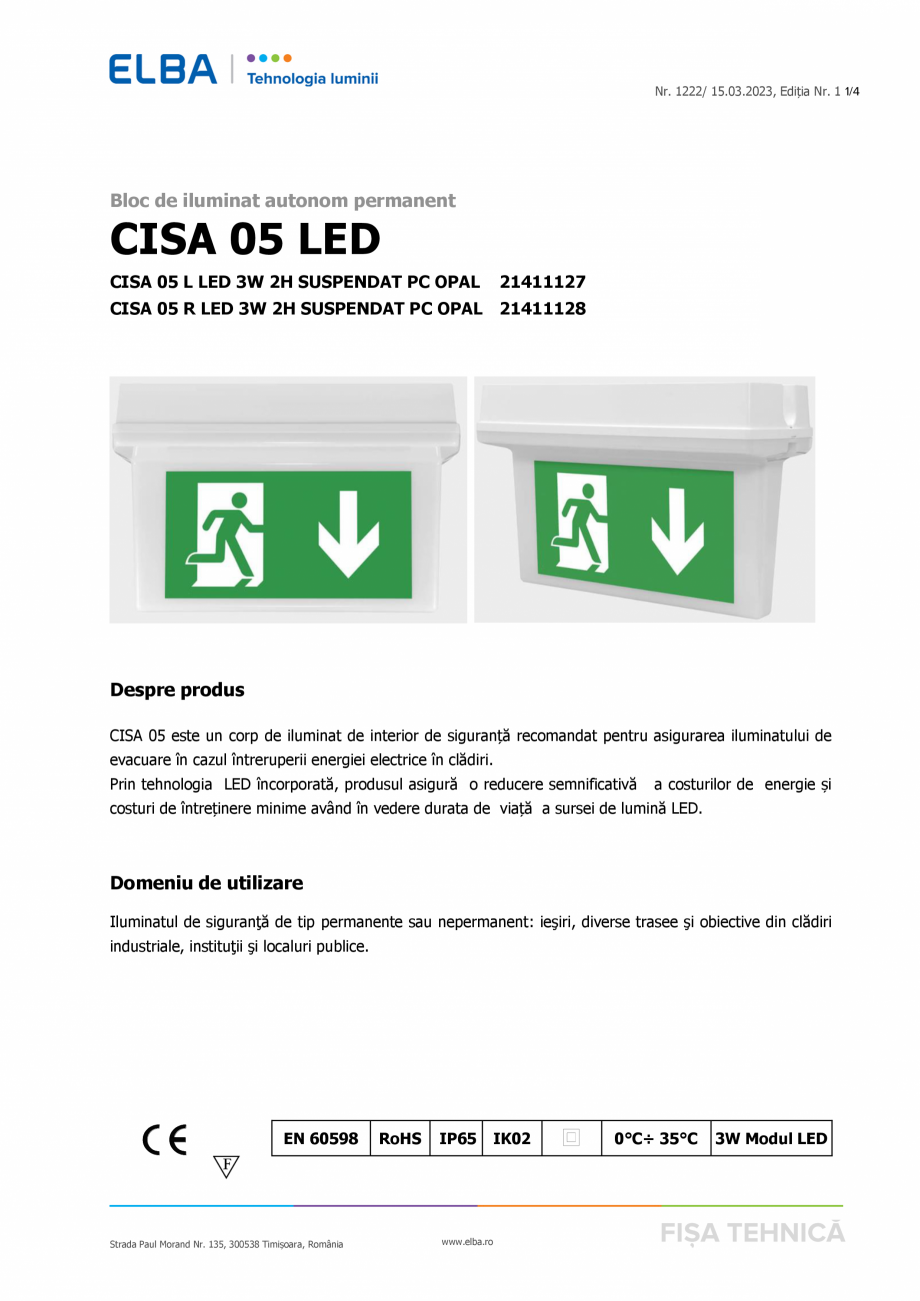 Pagina 1 - Bloc de iluminat autonom permanent ELBA-COM CISA 05 LED Fisa tehnica Romana Nr. 1222/ 15....