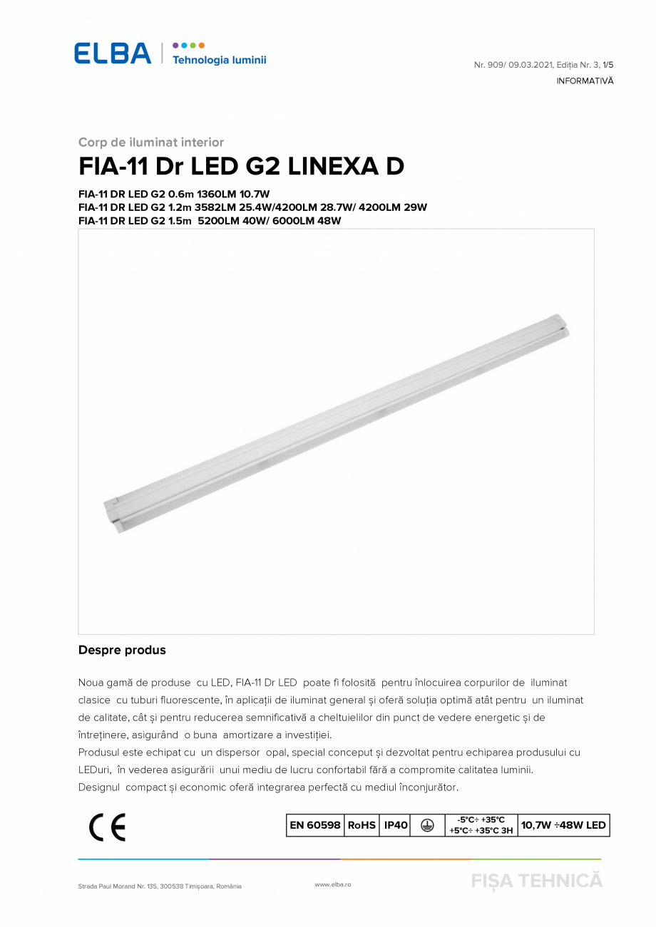 Pagina 1 - Corp de iluminat interior ELBA-COM FIA-11 Dr LED G2 LINEXA D Fisa tehnica Romana Nr. 909/...