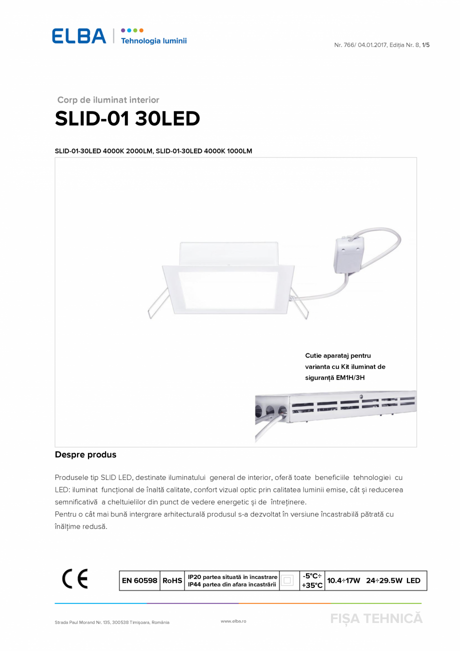 Pagina 1-Corp de iluminat tip spot ELBA-COM SLID-01 30LED Fisa tehnica Romana Nr. 766/ 04.01.2017, Ediția Nr...
