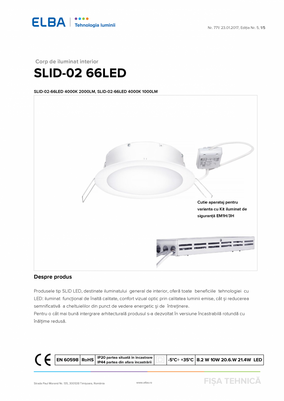Pagina 1-Corp de iluminat tip spot ELBA-COM SLID-02 66LED Fisa tehnica Romana Nr. 771/ 23.01.2017, Ediția Nr...