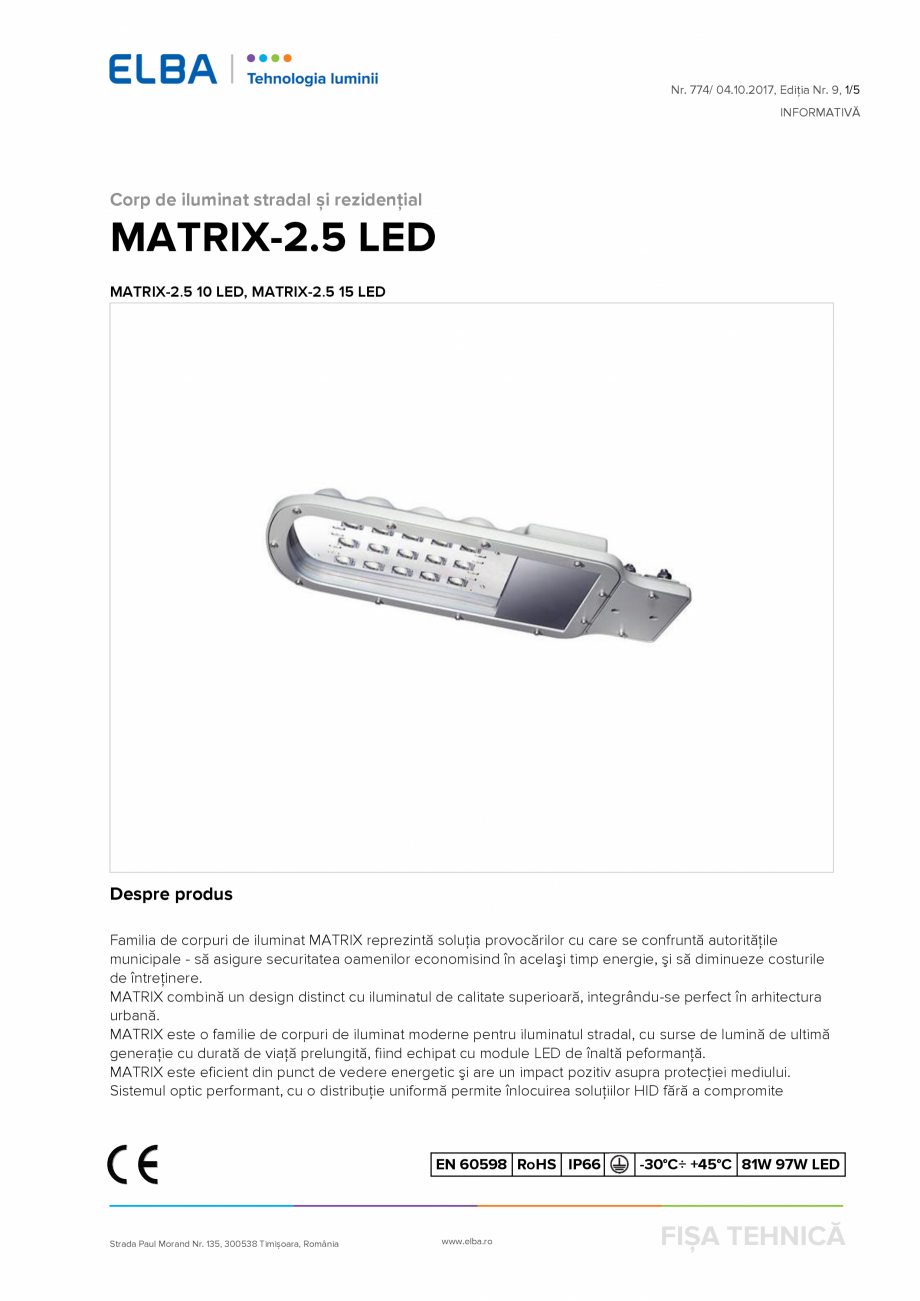 Pagina 1-Corp de iluminat stradal și rezidențial ELBA-COM MATRIX 2.5 LED Fisa tehnica Romana Nr. 774/ 04.10...