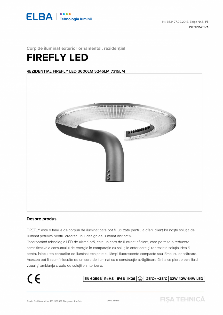 Pagina 1-Corp de iluminat exterior ornamental, rezidențial ELBA-COM FIREFLY LED Fisa tehnica Romana Nr. 853/...